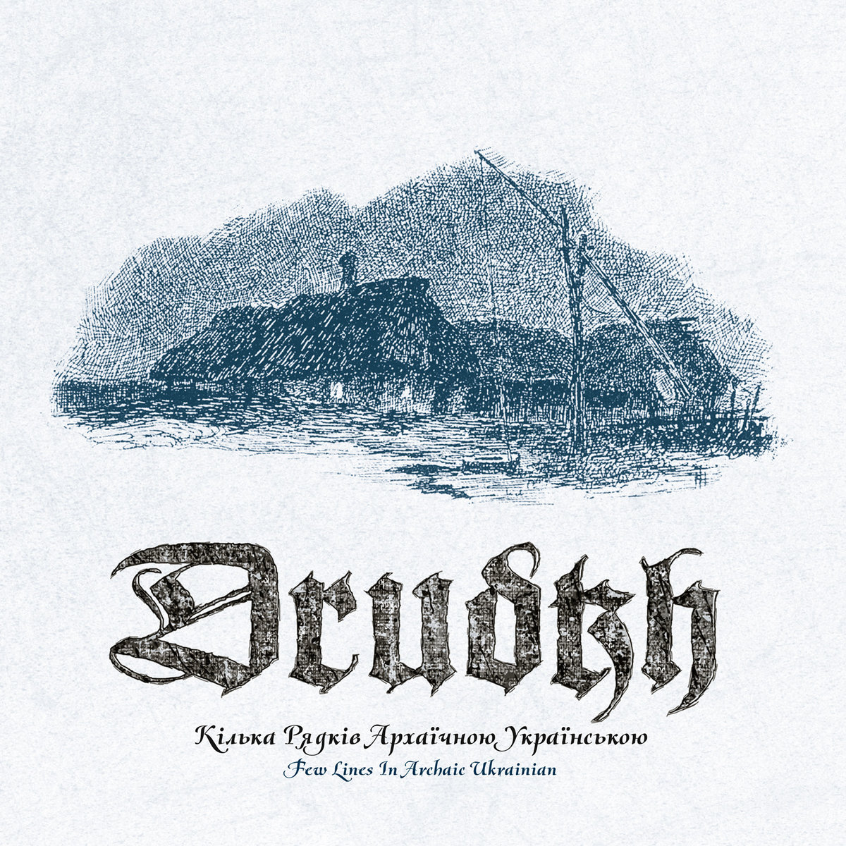 Drudkh - A Few Lines in Archaic Ukrainian